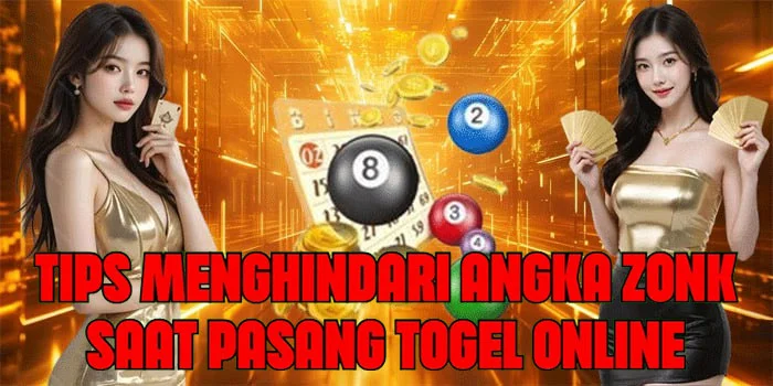 Tips Menghindari Angka Zonk Saat Pasang Togel Online 