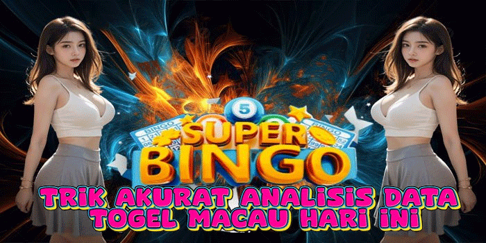 Trik Akurat Analisis Data Togel Macau Hari Ini